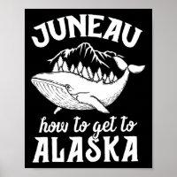 Funny Juneau Alaska Joke Pun Cruise Family Vacatio