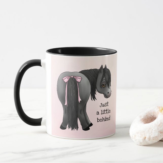 Funny "Just ein bisschen dahinter" Pony Hintern  Tasse (Mit Donut)