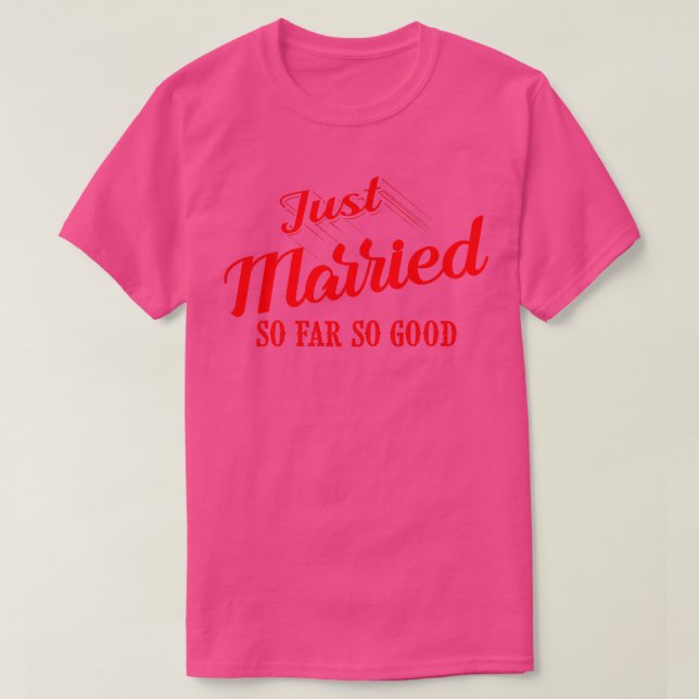 Funny Just heiratete Geschenke Männer Frauen Coole T-Shirt (Design vorne)