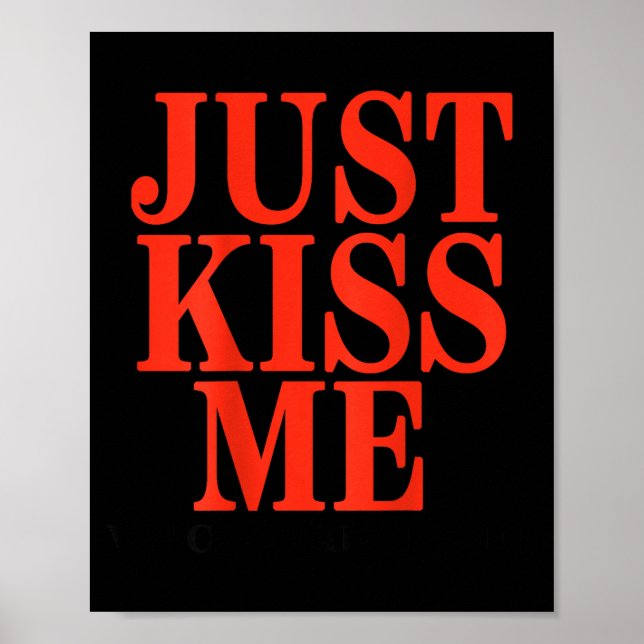 Funny Just Kiss Me We Can Talk Later Valentine's D Poster (Vorne)