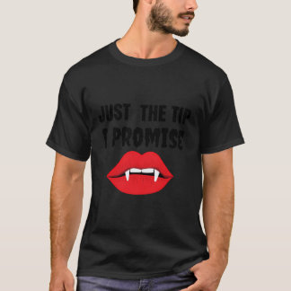 Funny just the Tip Vampire Zähne T-Shirt