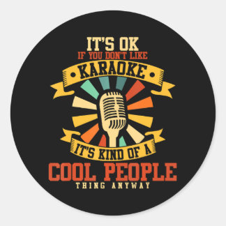 Funny Karaoke liebt es, wenn du nicht magst Runder Aufkleber