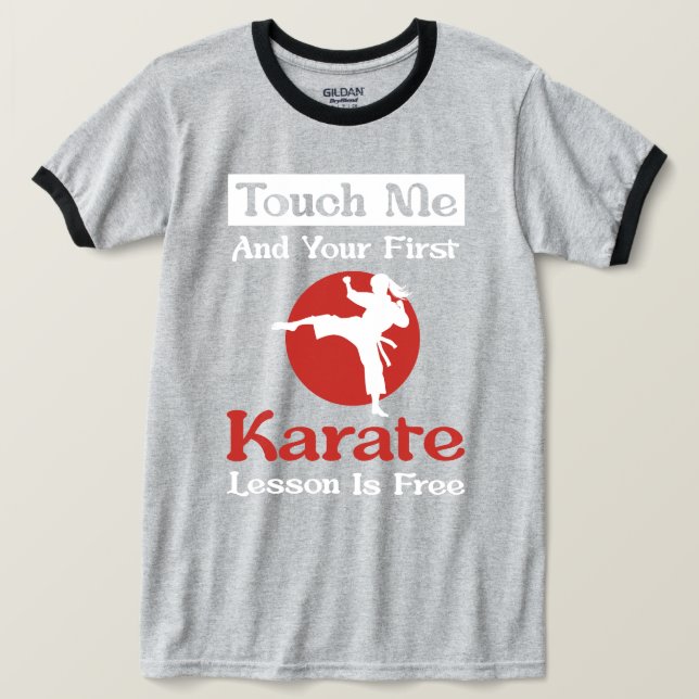 Funny Karate Gift – Touch Me and Your First Lesson T-Shirt (Design vorne)