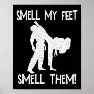 Funny Karate riecht meine Füße nach ihnen für Männ Poster