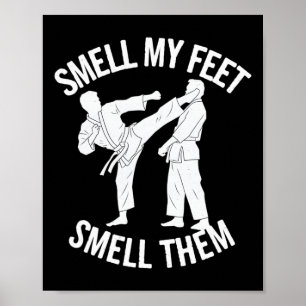 Funny Karate riecht meine Füße nach ihnen für Männ Poster