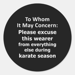 Funny Karate Zitat entschuldigt Abwesenheitsbrief  Runder Aufkleber