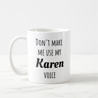 Funny Karen - Lass mich nicht meine Karen-Stimme b Kaffeetasse