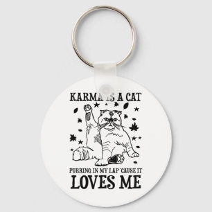 Funny Karma ist eine Katze, die in meinem Schoß ra Schlüsselanhänger