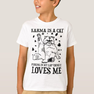 Funny Karma ist eine Katze, die in meinem Schoß ra T-Shirt