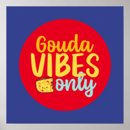 Funny Käse Gouda Vibes Nur Retro Farbkunst Poster