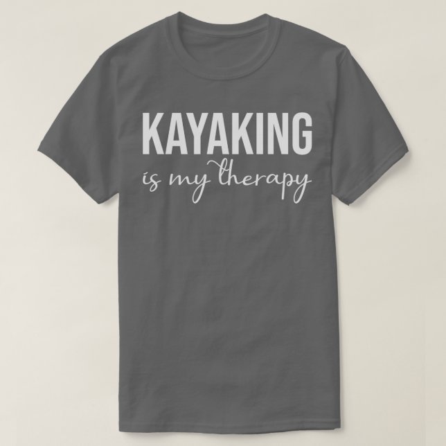 Funny Kayaking ist meine Therapie Kanufahren Lover T-Shirt (Design vorne)