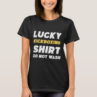 Funny Kickboxing Lucky Kickboxing Shirt Do Not Was