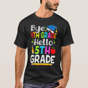 Funny Kids Bye 4th Grade Hallo 5th Grade Zurück in T-Shirt