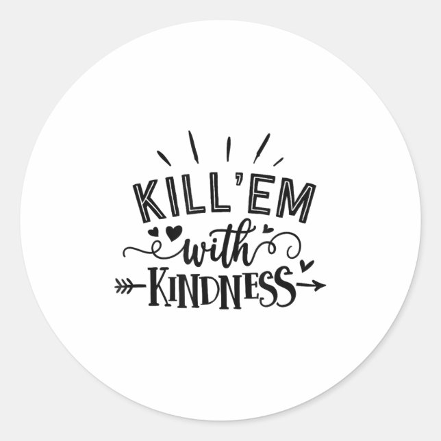 Funny Kill'em With Kindness Motivational Woman  Runder Aufkleber (Vorderseite)