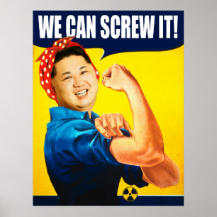 Funny Kim Jong Un Poster "We Can Do it" Remake