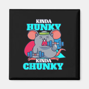 Funny Kinda Chunky Kinda Hunky Bodybuilding Gym Po Magnet