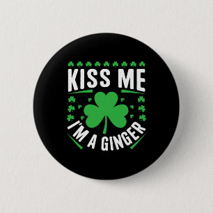 Funny Kiss Me Ich bin eine irische Ingwer Familie  Button