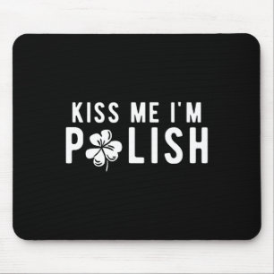 Funny Kiss Me Ich bin Polnischer St. Patricks Day Mousepad