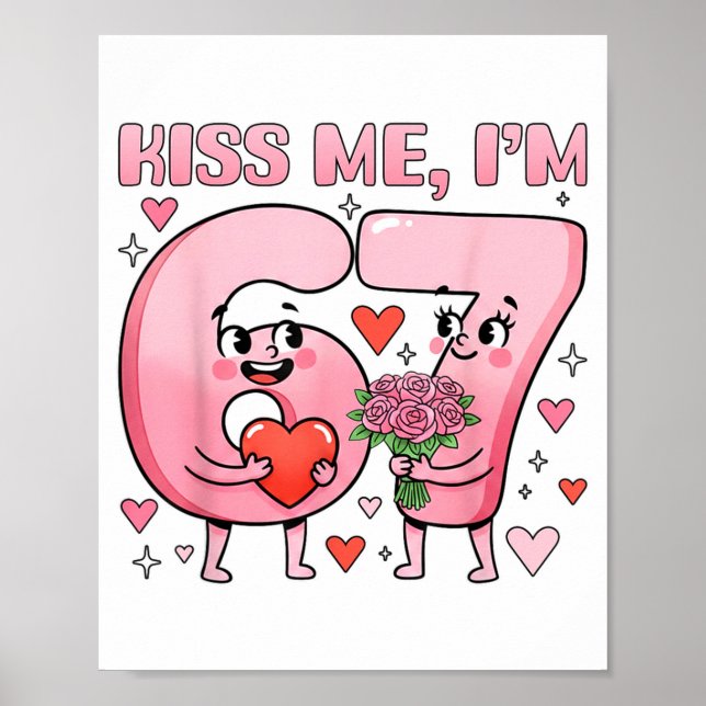 Funny Kiss Me I'm 67 Cute Valentine's Day Couples  Poster (Vorne)