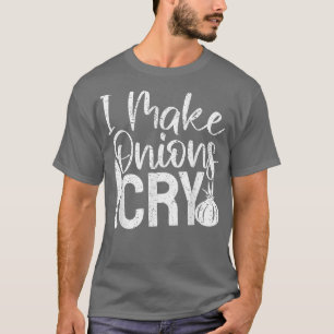 Funny Koch Cooking.Ich bringe Onions zum Weinen T-Shirt
