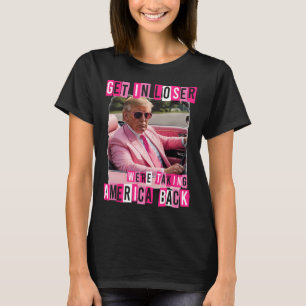 Funny kommen in Loser Wir nehmen Amerika auf Trum T-Shirt