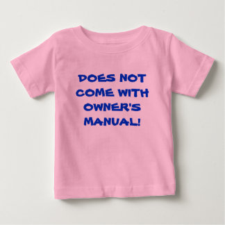 Funny kommt nicht mit dem Benutzerhandbuch Baby T-shirt