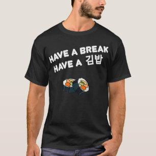 Funny Korean Food Gimbab Gimbap Kimchi haben eine T-Shirt