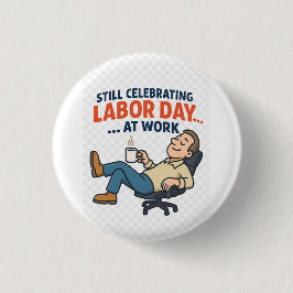 Funny Labour Day Cartoon - "hart oder kaum arbeite Button
