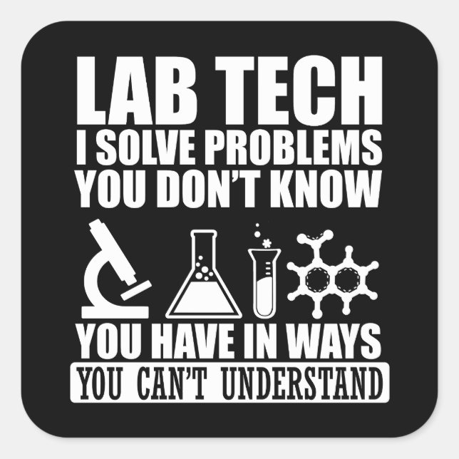Funny Labrador tech zitiert Labortechniker Spaß Quadratischer Aufkleber (Vorderseite)
