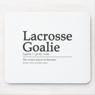 Funny Lacrosse Goalie Definition Zitat Cool Men Wo Mousepad