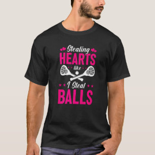 Funny Lacrosse Spieler stehlen Herzen wie stehlen T-Shirt