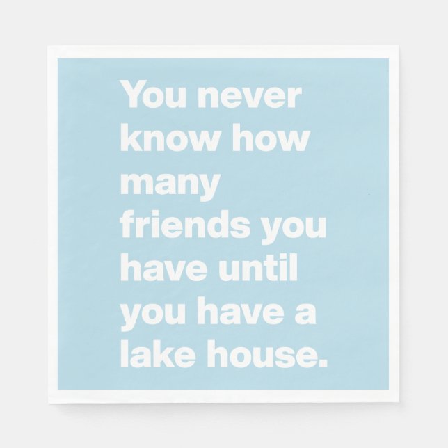 Funny Lake House Freunde Zitat Light Blue Party Serviette (Vorderseite)