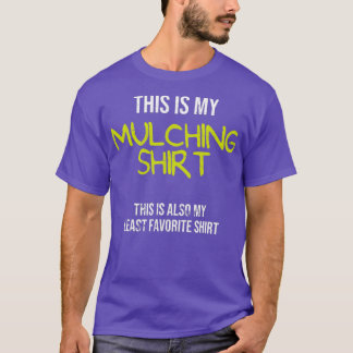 Funny Landscaping Das ist mein Mulching T-Shirt