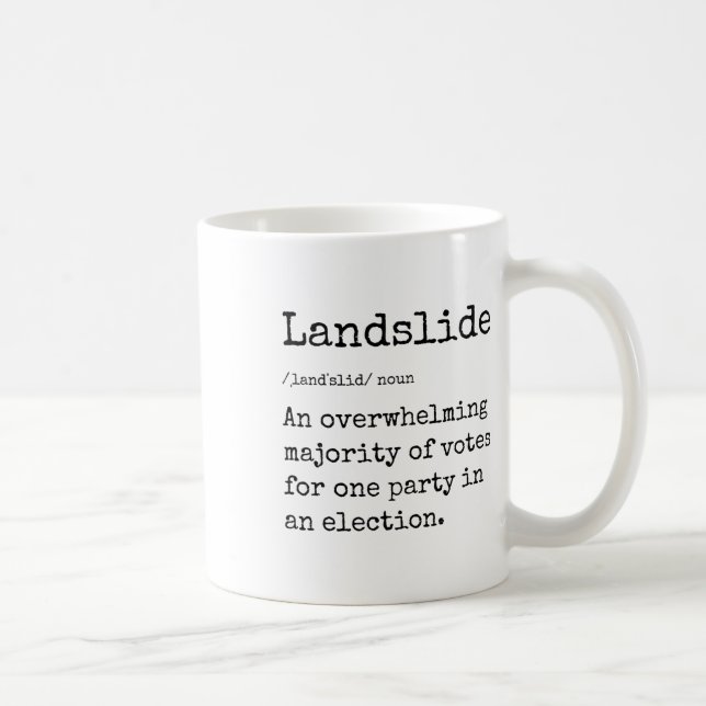 Funny Landslide Definition Great Trump Landslide V Kaffeetasse (Rechts)