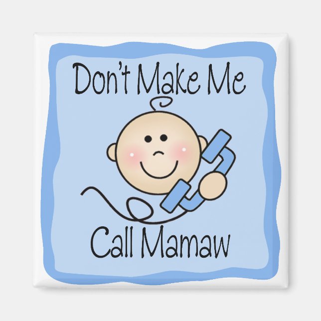 Funny lässt mich Mamaw nicht anrufen Magnet (Vorne)