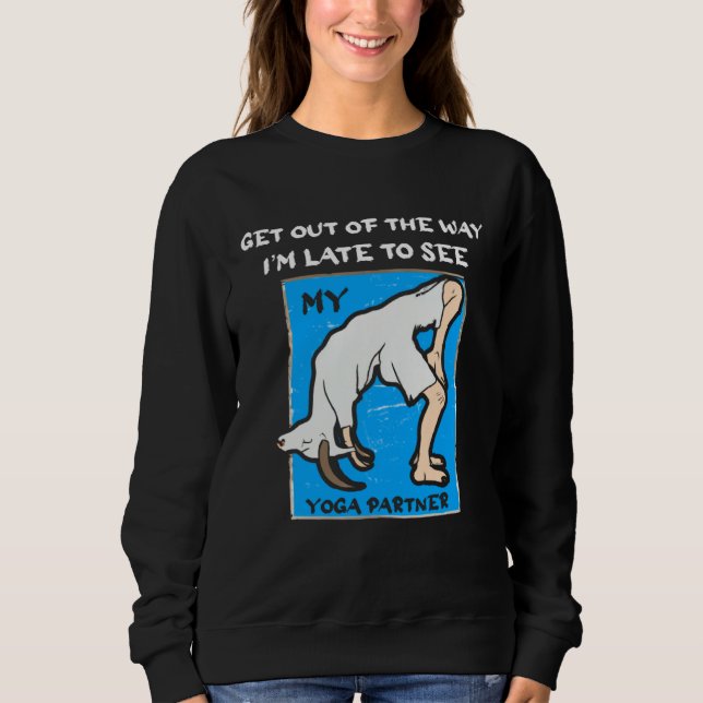 Funny Late To See Yoga Partner Goat Tee Breakup Di (Vorderseite)
