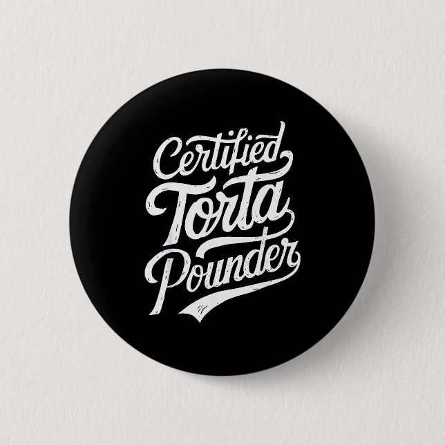 Funny Latino Certified Torta Under Mexican Sarcast Button (Vorderseite)