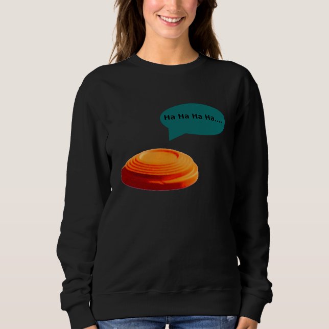 Funny Laughing Ha Ha Ha Novelty Men Womens Sportin Sweatshirt (Vorderseite)