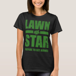 Funny Lawn Mower Mähen Mais Star Yard Work Rasen T T-Shirt