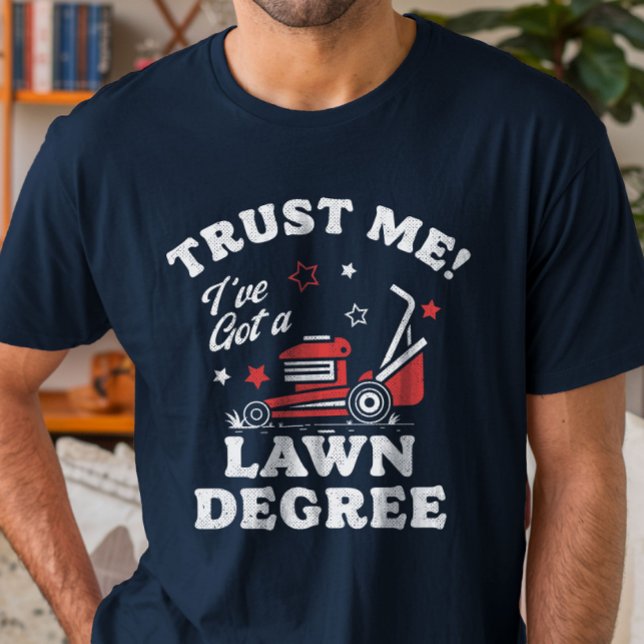 Funny Lawn Mowing Funny Yard Arbeit T-Shirt (Von Creator hochgeladen)