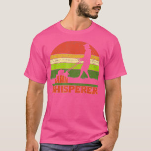 Funny Lawn Whisperer Mowing Geschenk Landscaping T-Shirt