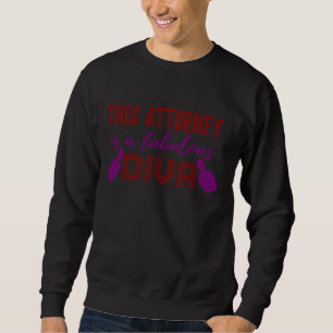 FUNNY LAWYER TSHIRT. DIESES ATTORNEY IST EIN FABUL SWEATSHIRT