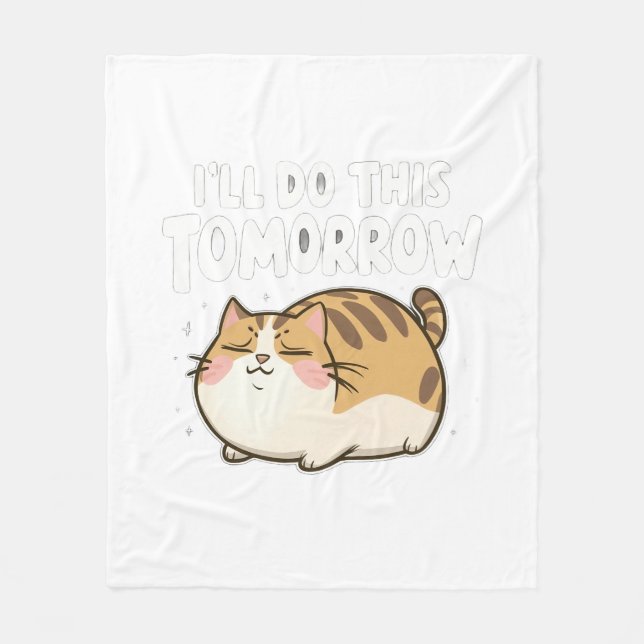 Funny Lazy Cat -'Ich mache das morgen' Fleecedecke (Vorderseite)