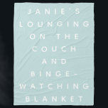 Funny Lazy Days Binge Watching Quote Personalisier Fleecedecke<br><div class="desc">Eine spezielle Decke für diejenigen,  die sich auf dem Sofa entspannen und fernsehen wollen. Ein lustiges gag Geschenk für Freunde und Familie. Personalisieren Sie es mit dem Namen Ihrer Wahl.</div>