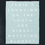 Funny Lazy Days Binge Watching Quote Personalisier Fleecedecke<br><div class="desc">Eine spezielle Decke für diejenigen,  die sich auf dem Sofa entspannen und fernsehen wollen. Ein lustiges gag Geschenk für Freunde und Familie. Personalisieren Sie es mit dem Namen Ihrer Wahl.</div>