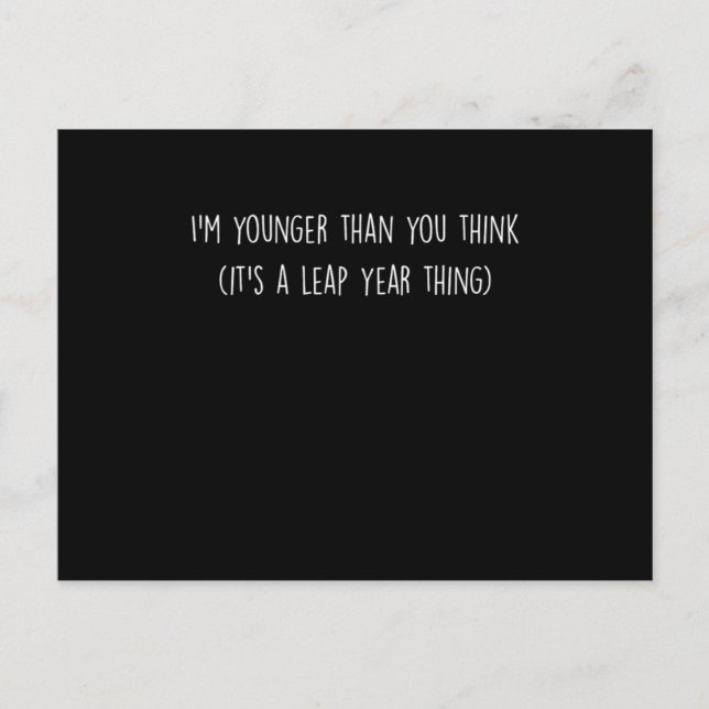 Funny Leaper Leap Year Baby Statement Im jüngeren  Postkarte (Vorderseite)