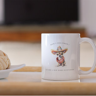 Funny Learning Spanisch Mexican Chihuahua Kaffeetasse