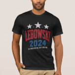 Funny Lebowski - Wahl 2024 T-Shirt<br><div class="desc">Funny Lebowski - Wahl 2024</div>