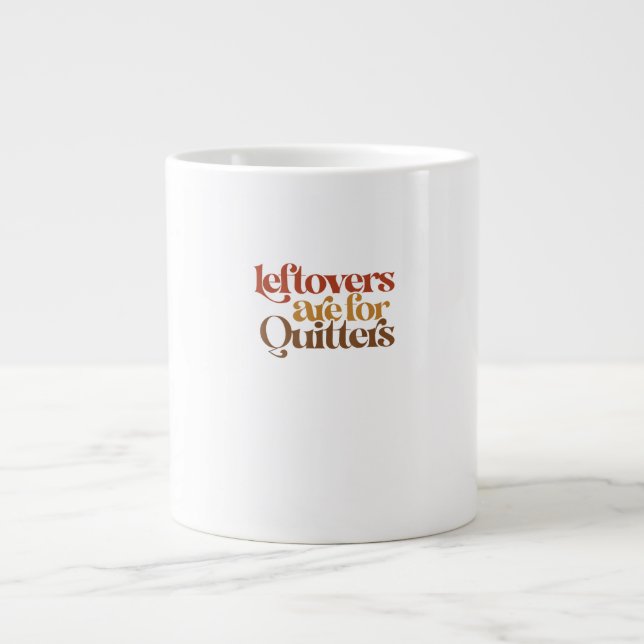 Funny Leftovers ist für Quitters Erntedank Jumbo-Tasse (Vorderseite)