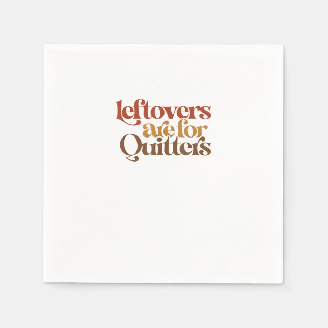 Funny Leftovers ist für Quitters Erntedank Serviette (Vorderseite)
